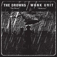 The Drowns / Wonk Unit - split