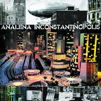 ANALENA – Inconstantionopolis