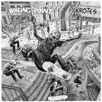 BOILING POINT / THE SKROTES - split