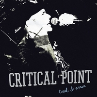 CRITICAL X POINT - Trial and Error EP