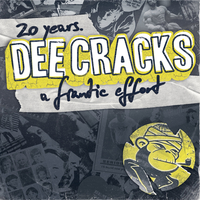 Dee CRACKS - 20 Years. A Frantic Effort