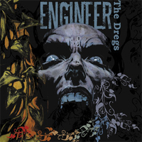ENGINEER - The Dregs