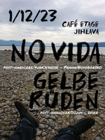 GELBE RÜDEN (AT), NO VIDA (CZ) v Café Etage, Jihlava
