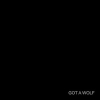 GOT A WOLF - EP 2012