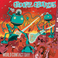 GROOVIE GHOULIES - World Contact Day