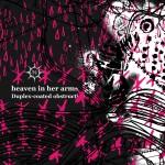 Heaven In Her Arms - Duplex Coated Obstruction