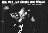 How can limo kid kill your dreams?