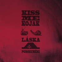 KISS ME KOJAK - Láska a porozumění