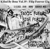 Killed By Brno Vol.19 - Filip Forever Gig