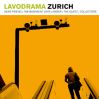 LAVODRAMA  – Zurich