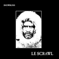 Le Scrawl - Snowblind