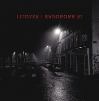 Litovsk / Syndrome 81 – split