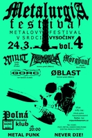 METALURGIA FESTIVAL vol. 4 - OBLAST, RMUT, PRŮMYSLOVÁ SMRT, MÖRGHUUL, GORC 