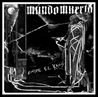 MUNDO MUERTO pokus o rozhovor + „Entre El Kaos“ LP 