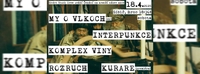 My o vlkoch (SK) // Interpunkce // Komplex Viny // Rozruch! // Kurare