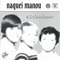 Naquei Manou - Alzheimer EP po 27. Letech