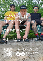 PUNKOVÁ BESÍDKA V BAJKAZYLU: Concrete Lipstick (DE) + Rest End + Billiard Club