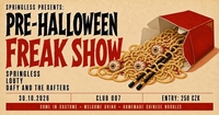 Pre-Halloween Freak Show - Springless/Louty/Dafy and the Rafters