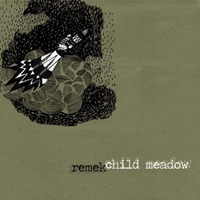 Remek/Child Meadow – split LP