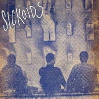 SICKOIDS - s/t