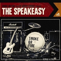 SMOKE OR FIRE - THE SPEAKEASY