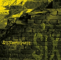 SYSTEMATIC DEATH - Systema Six