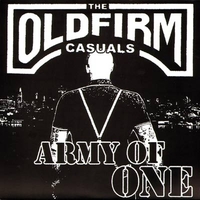 THE OLD FIRM CASUALS - Army of One